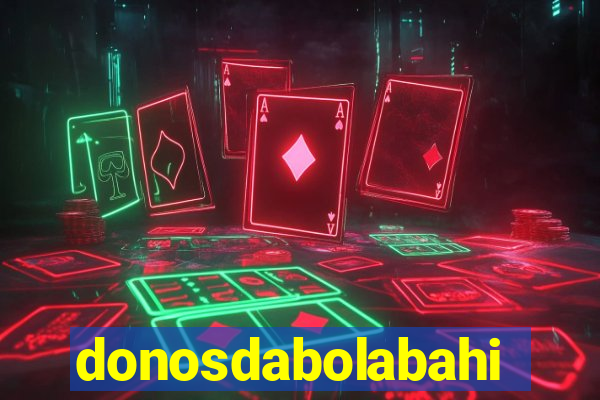 donosdabolabahia