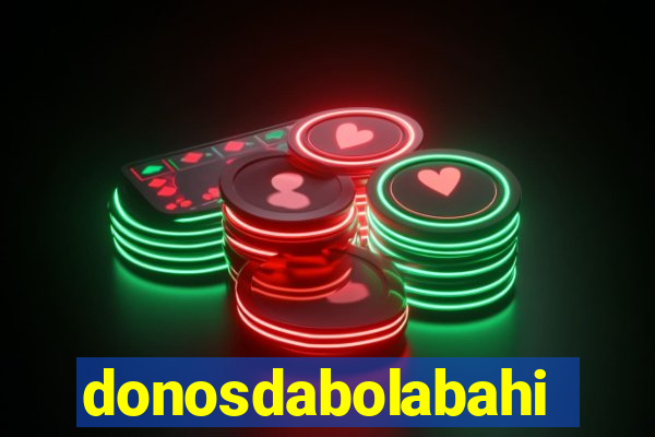 donosdabolabahia