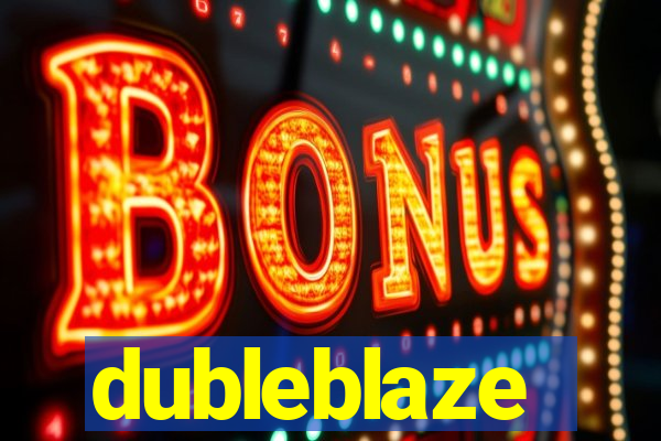 dubleblaze