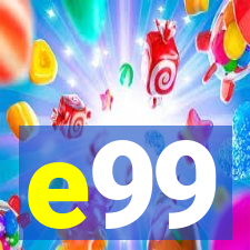 e99