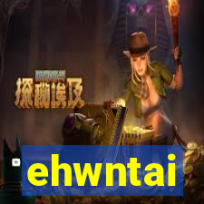 ehwntai