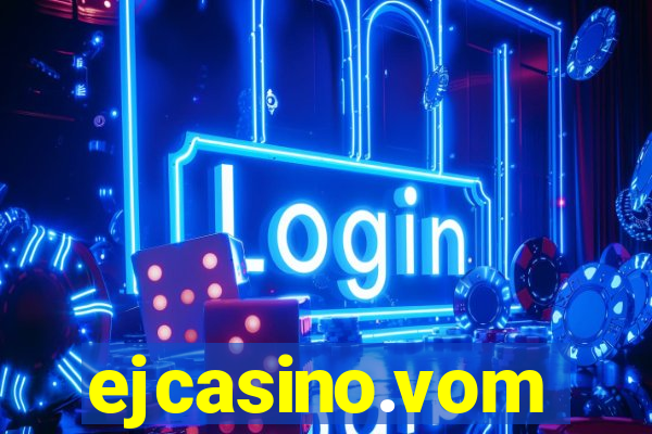 ejcasino.vom