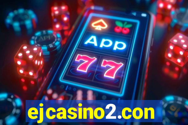 ejcasino2.con