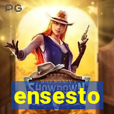 ensesto