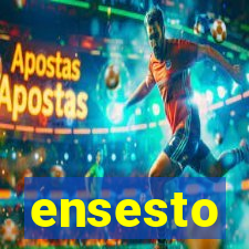 ensesto