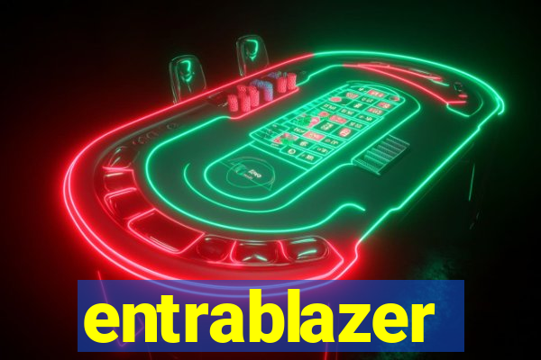 entrablazer