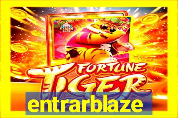 entrarblaze