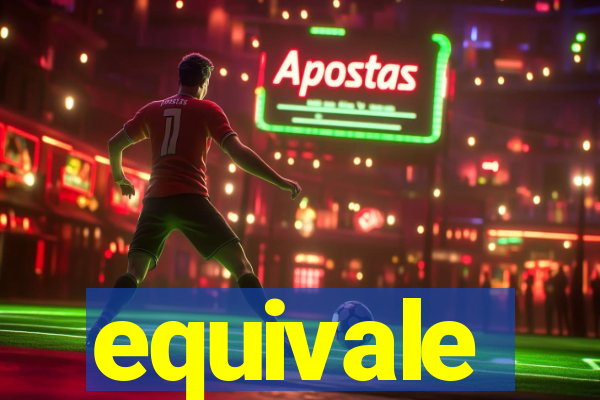 equivale