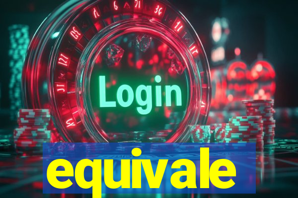 equivale