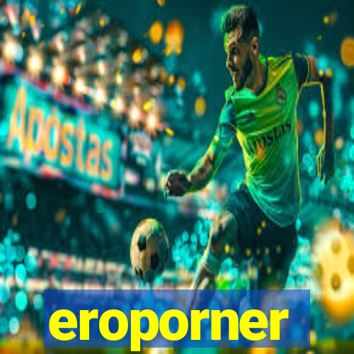 eroporner