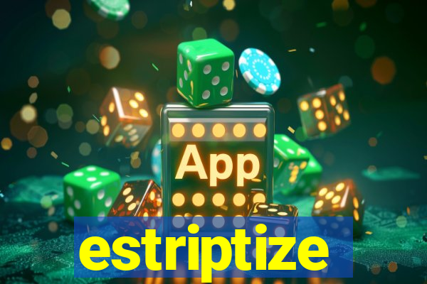 estriptize