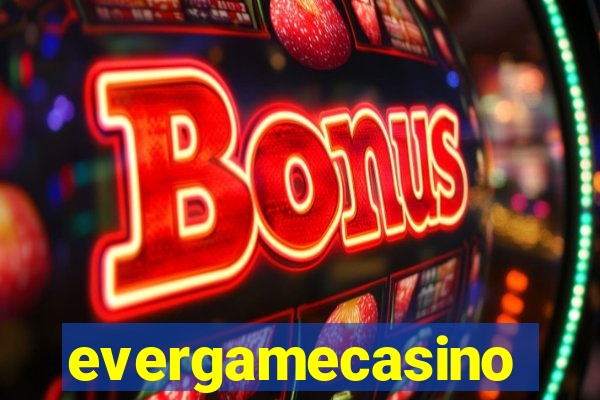 evergamecasino