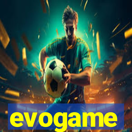 evogame