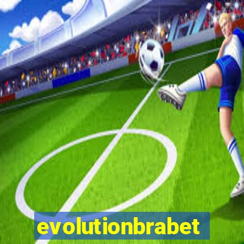 evolutionbrabet