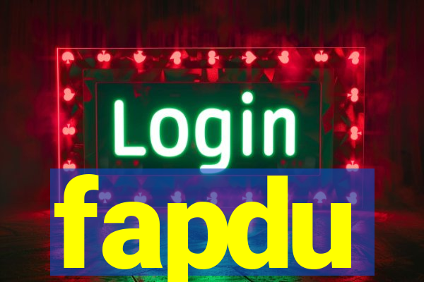 fapdu