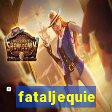 fataljequie