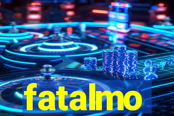 fatalmo