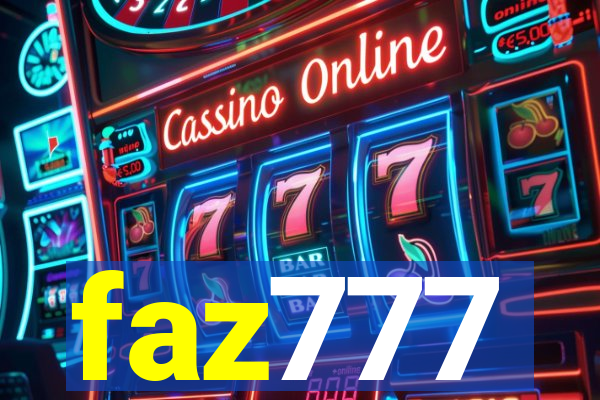 faz777