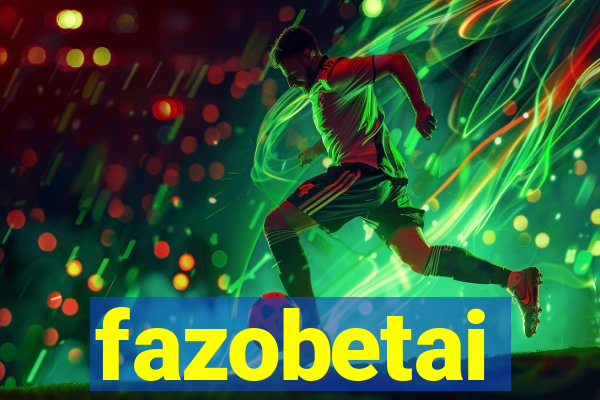 fazobetai