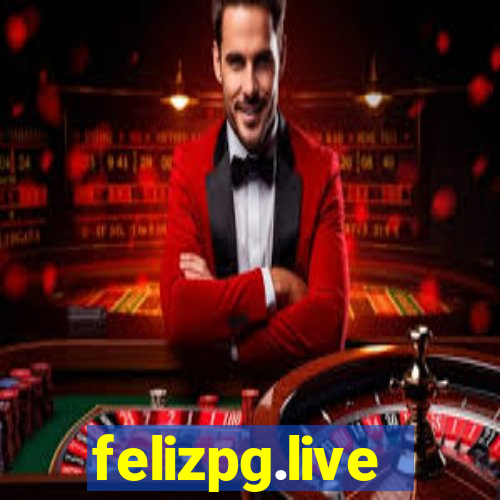 felizpg.live