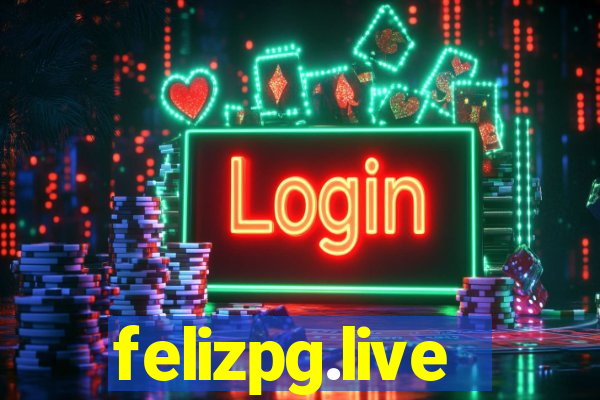 felizpg.live