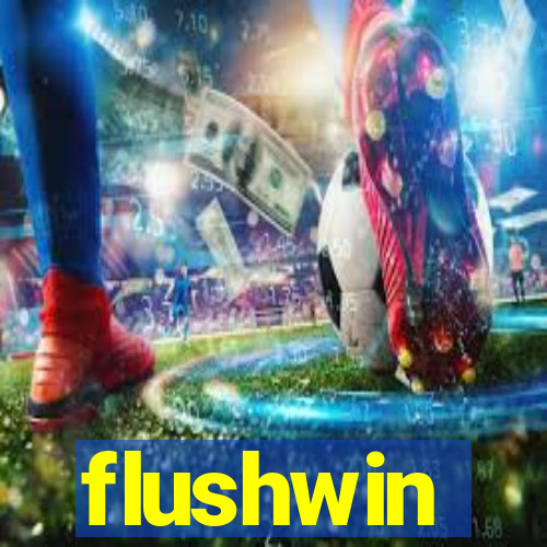 flushwin