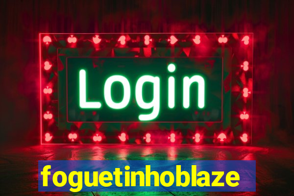 foguetinhoblaze