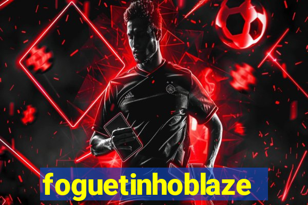 foguetinhoblaze