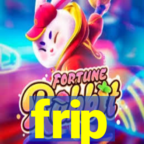 frip