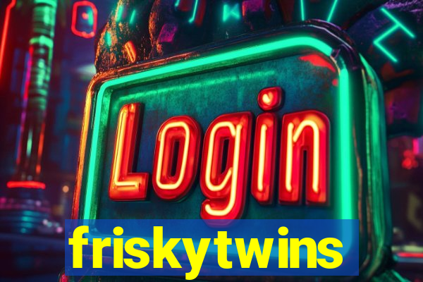 friskytwins