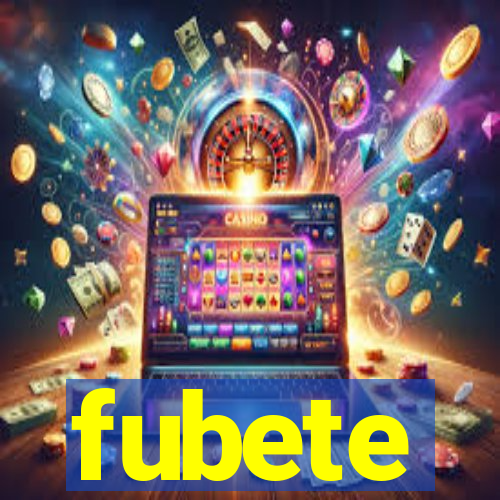 fubete