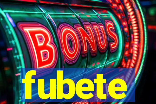 fubete