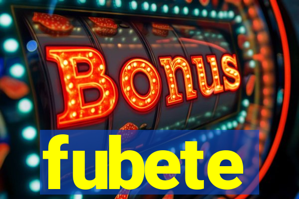 fubete