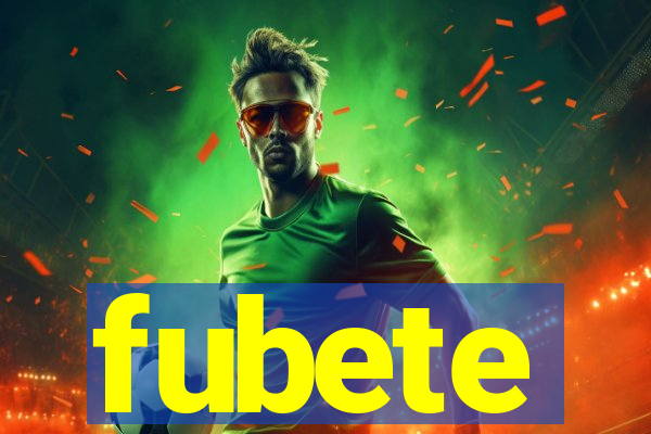 fubete