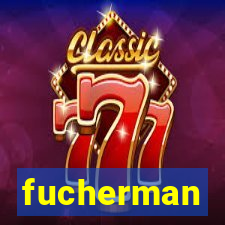 fucherman