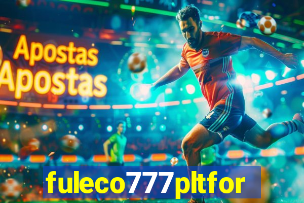 fuleco777pltfor