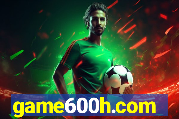 game600h.com