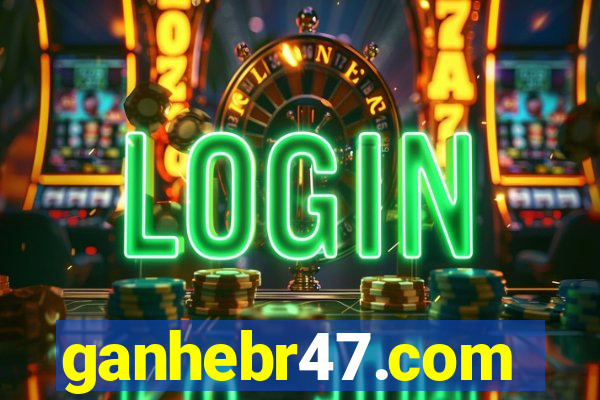 ganhebr47.com