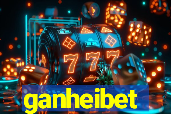 ganheibet