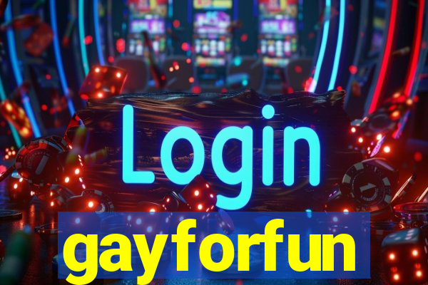 gayforfun