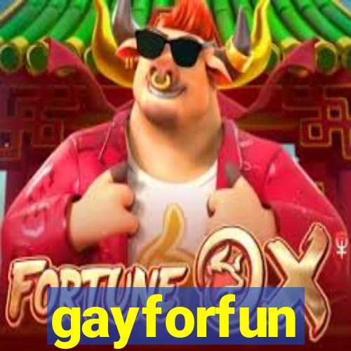 gayforfun