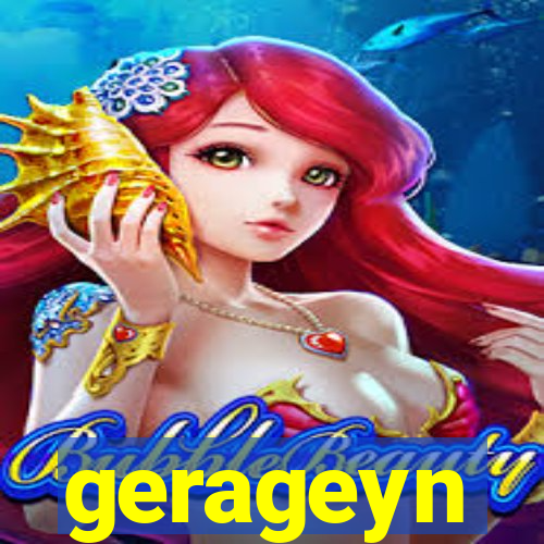 gerageyn