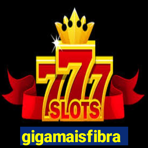 gigamaisfibra