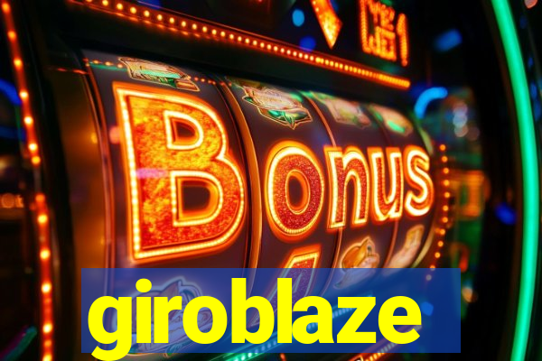 giroblaze