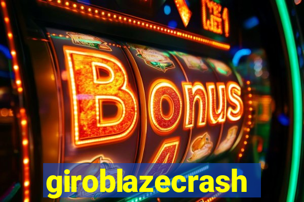 giroblazecrash