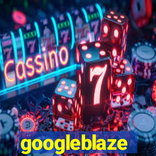 googleblaze