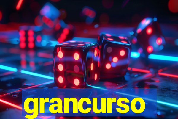 grancurso