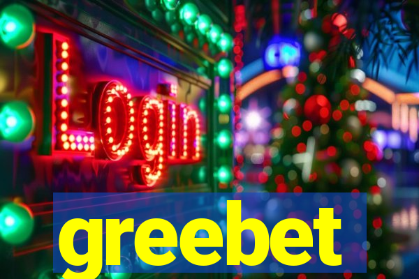 greebet