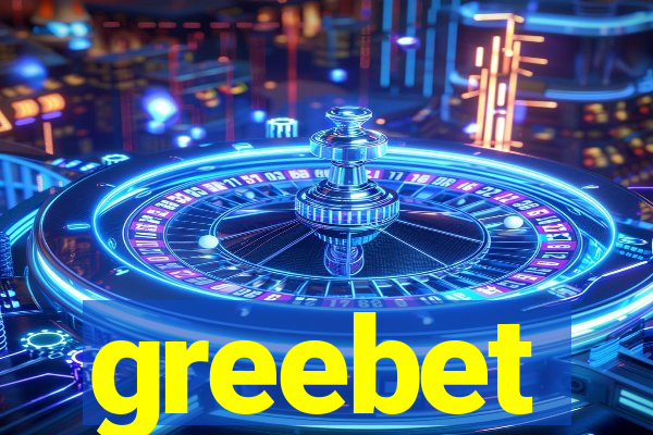 greebet