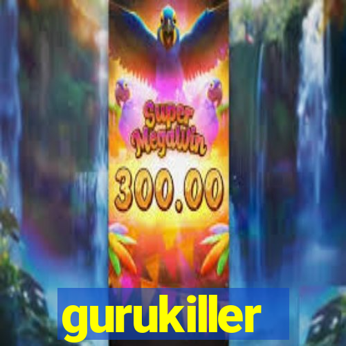 gurukiller